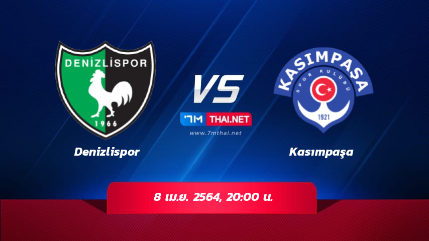 ดูบอลสด คู่ระหว่าง Turkey - Super Lig Denizlispor พบ Kasımpaşa
